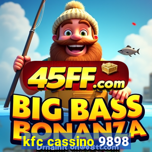 kfc cassino 9898